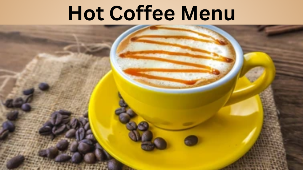 Hot Coffee Menu