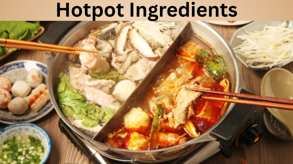 Hotpot Ingredients