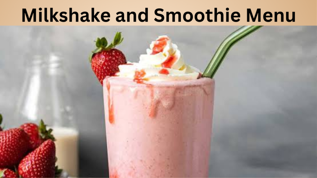 Milkshake and Smoothie Menu