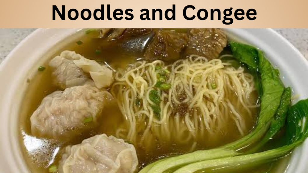 Noodles and Congee