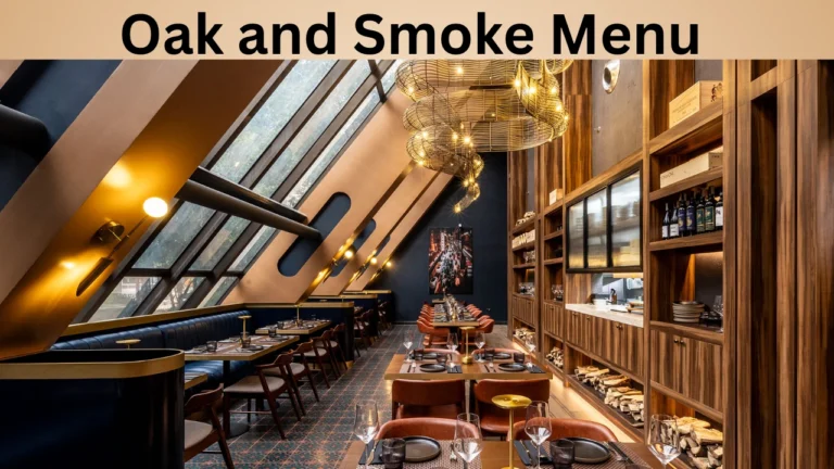 Oak and Smoke Menu