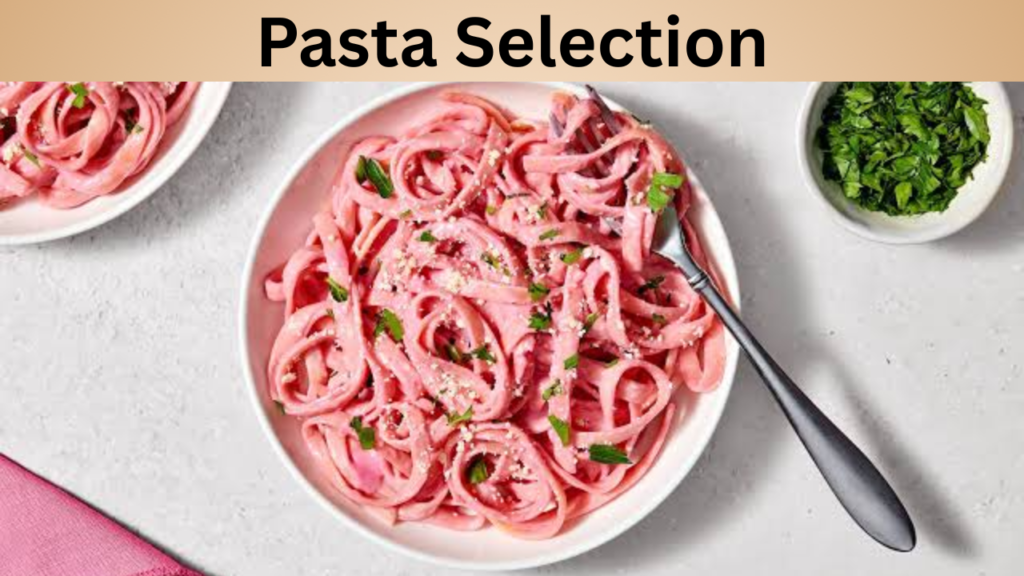 Pasta Selection