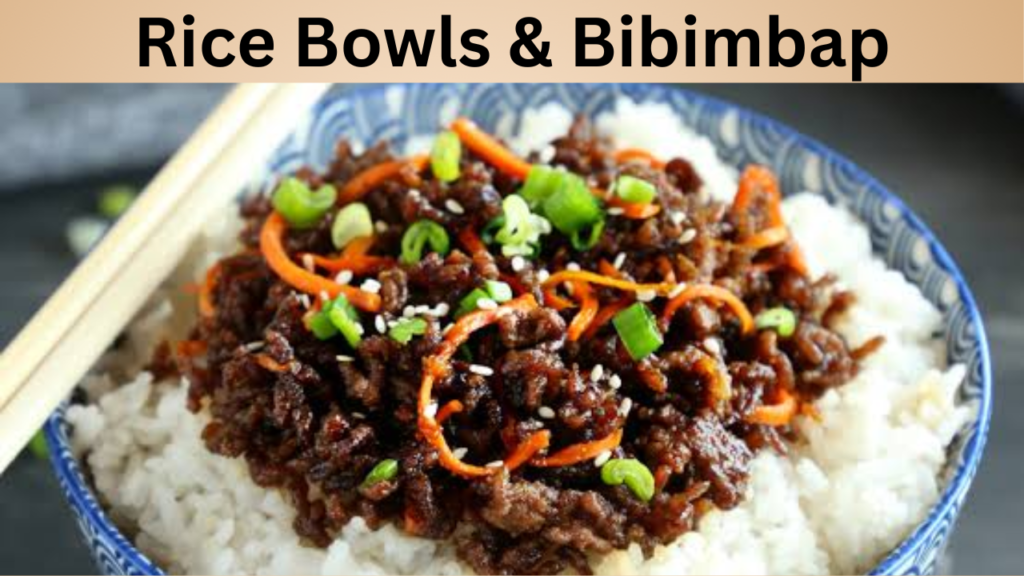 Rice Bowls & Bibimbap