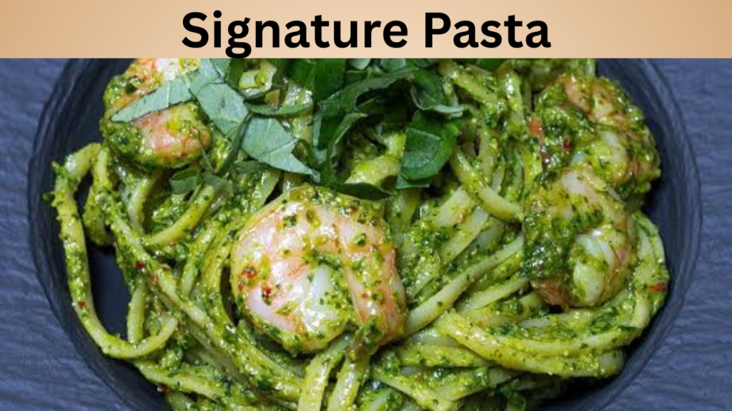 Signature Pasta