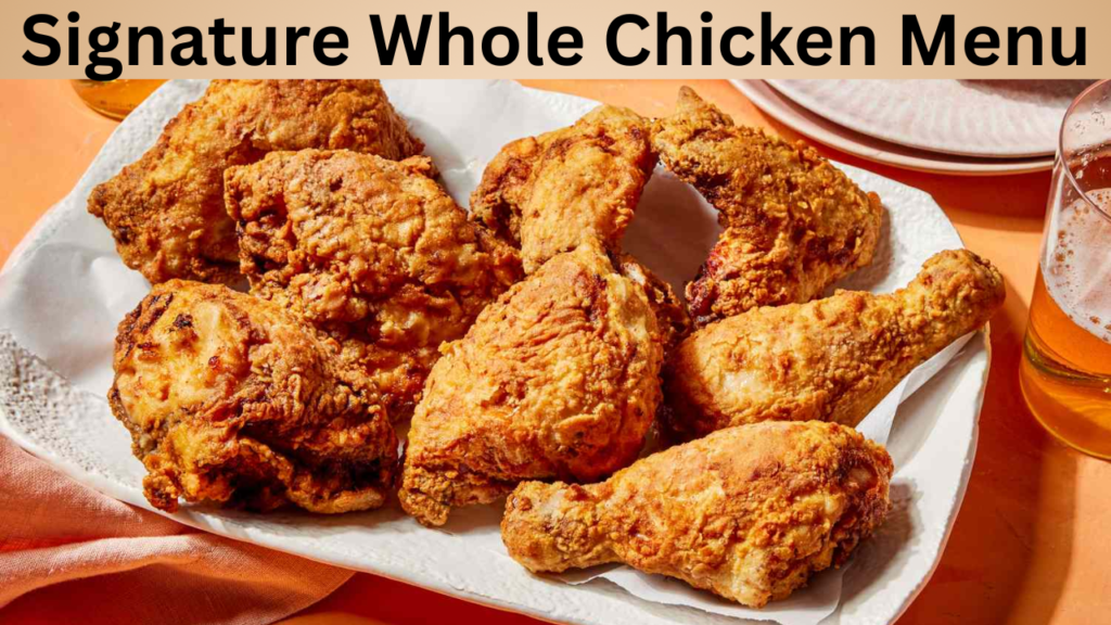 Signature Whole Chicken Menu