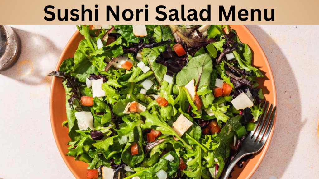 Sushi Nori Salad Menu