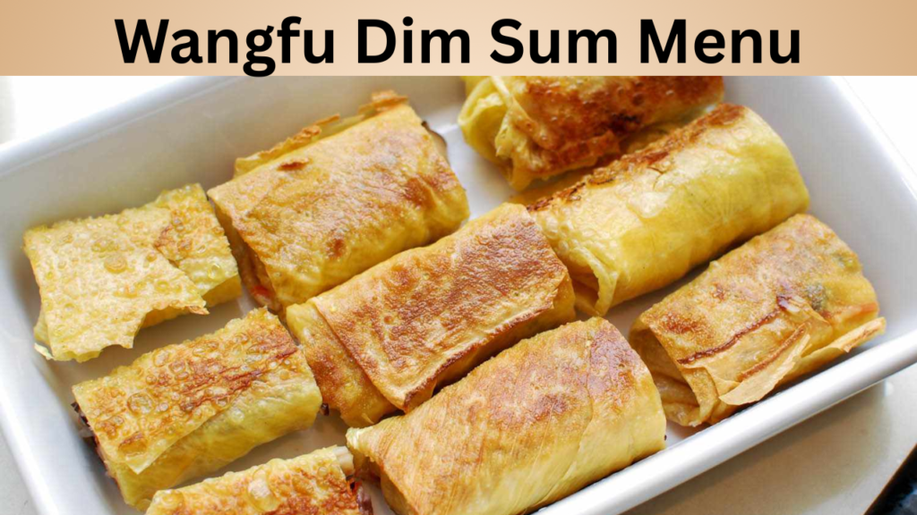 Wangfu Dim Sum Menu