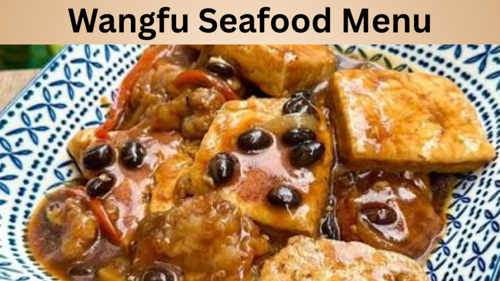 Wangfu Seafood Menu