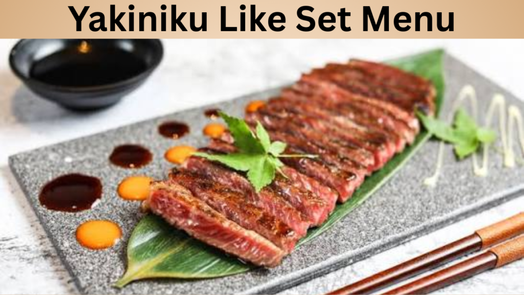 Yakiniku Like Set Menu