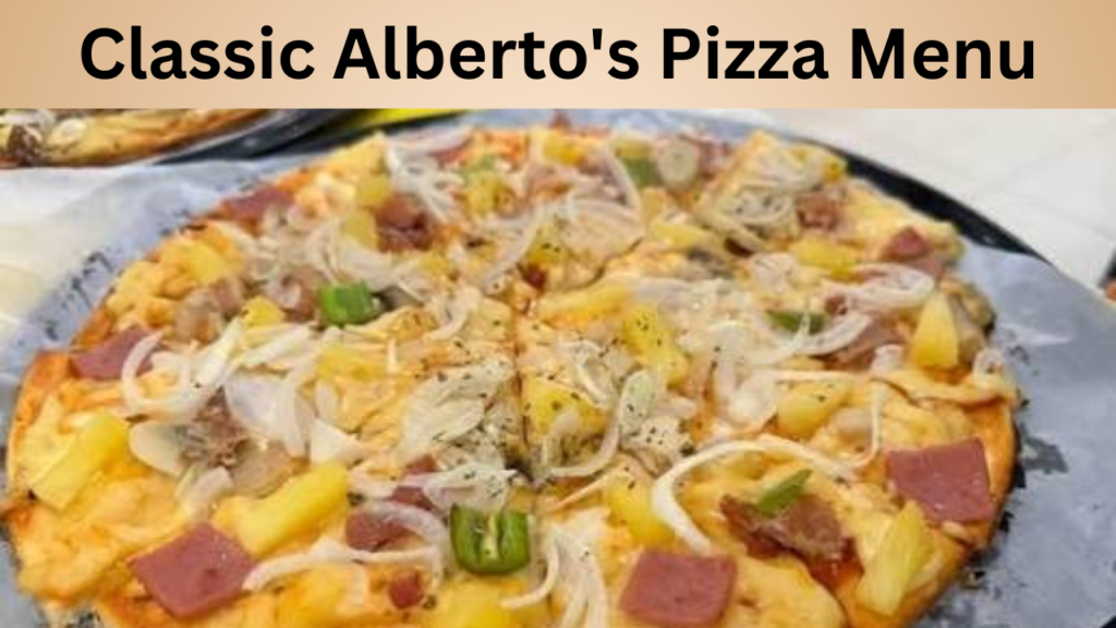 Classic Alberto's Pizza Menu