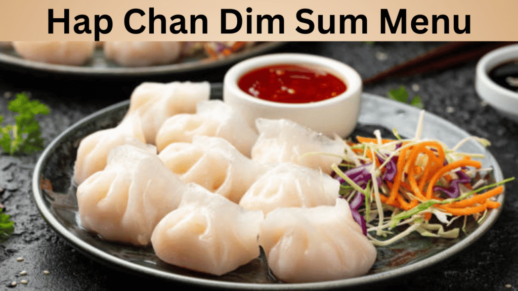 Hap Chan Dim Sum Menu