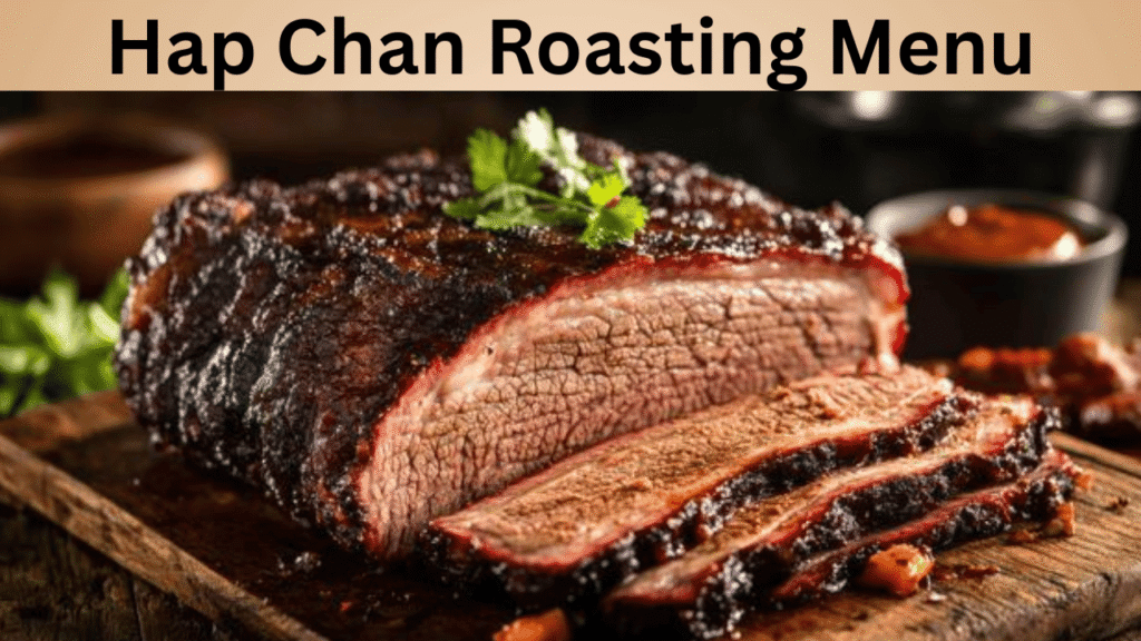 Hap Chan Roasting Menu