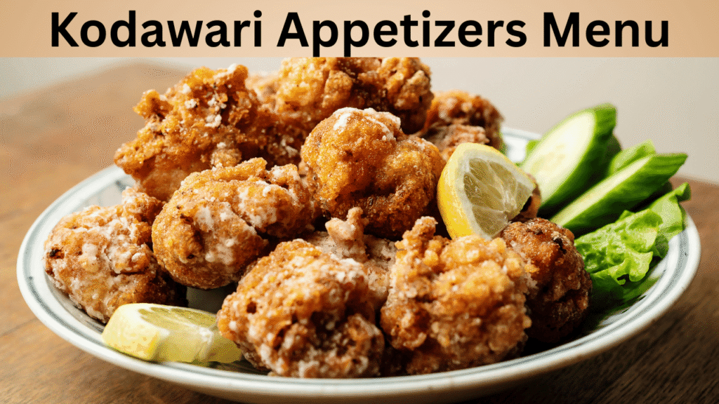 Kodawari Appetizers Menu