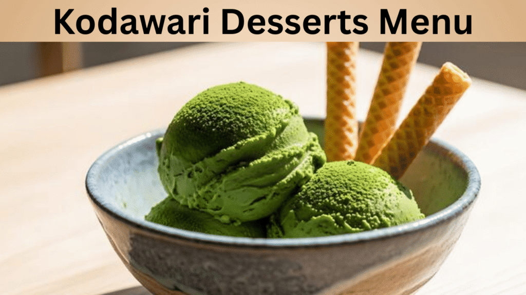 Kodawari Desserts Menu