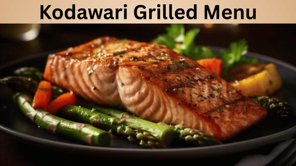 Kodawari Grilled Menu