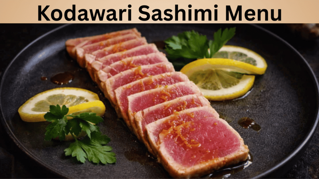 Kodawari Sashimi Menu