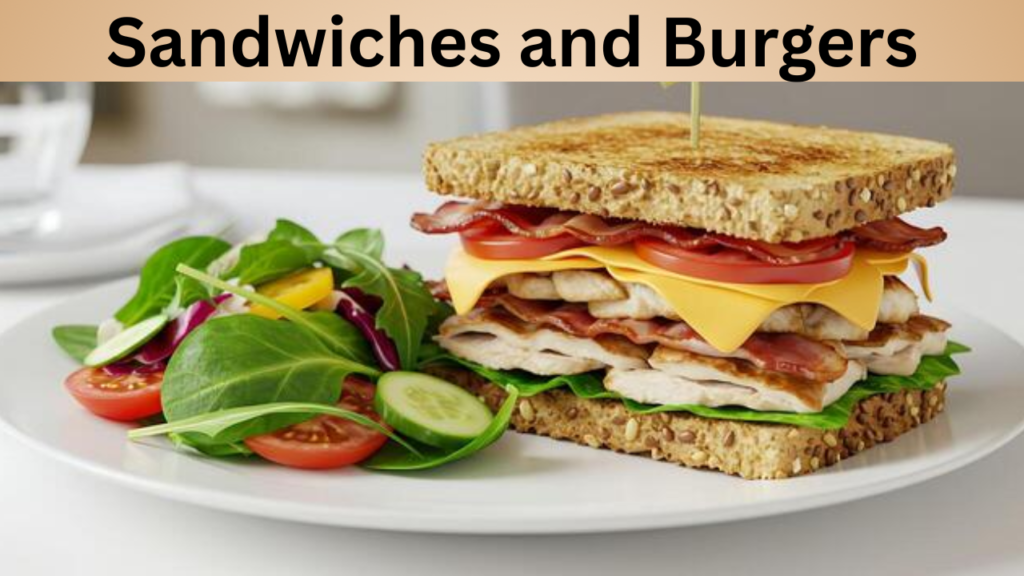 Sandwiches and Burgers