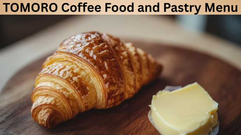 TOMORO Coffee Food and Pastry Menu