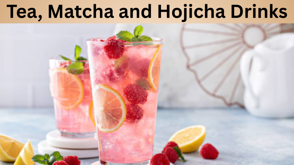 Tea, Matcha and Hojicha Drinks